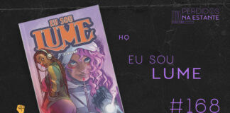 Imagem de fundo preto com textura de corte. À esquerda no canto inferior tem a logo do Leitor Cabuloso formado por um livro aberto e um punho levantado. À sua esquerda, tem a capa da HQ "Eu sou Lume". Na imagem, a capa é num tom roxo claro. À esquerda, tem uma jovem negra de perfil e olhando em direção ao leitor, ela tem um cabelo dread até a cintura, usa uma calça e moletom e um fone de ouvido. No restante da capa tem a a imagem de uma mulher negra do peito pra cima, ela tem cabelosondulados da cor roxa, olhos auzis e olha desafiadora para o leitor. Na parte de sima está o título da HQ. Abaixo da imagem da capa da HQ, tem um texto escrito em roxo se lê "HQ Eu sou Lume - PnE #168". Em cima, à direita, tem a logo do podcast formado por livros em pé e que vão caindo com o título "Perdidos na Estante" em cima e o símbolo de play na letra "o".