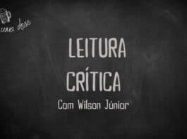 Vitrine do programa Mais Uma Dose. A imagem é um quadro negro com o título escrito em giz centralizado, "Leitura Crítica com Wilson Júnior“. Acima, no canto esquerdo, lê-se o título do programa junto a um desenho de uma caneca de chopp, do outro lado o número 28 indicando a numeração do episódio. Abaixo as logos do Leitor Cabuloso e do Boteco dos Versados.
