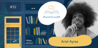Imagem de fundo contendo uma ilustração da fachada da azul biblioteca LeiaNovosBr. A fachada é composta por uma porta amarela com uma vidraça onde dois olhos de uma criatura mágica que está espiando, ao lado da vitrine da biblioteca que mostra vários livros coloridos desorganizados, também com alguns olhos claros espiando entre eles. No canto superior esquerdo há a numeração do episódio #32, no centro da imagem há a logo do podcast em um fundo branco. A logo é formado pelo texto #LeiaNovosBr em azul, abaixo de ícones que simbolizam um livro azul com páginas amarelas aberto, de onde saem dois balões de fala amarelos. Ao lado da logo, no canto esquerdo há a imagem do autor entrevistado Ariel Ayres em preto e branco, seguido do seu nome exposto. No canto inferior direito está a logo branca do site Leitor Cabuloso, composta pelo pela imagem de um punho erguido saindo de um livro aberto, seguido do nome Leitor Cabuloso.